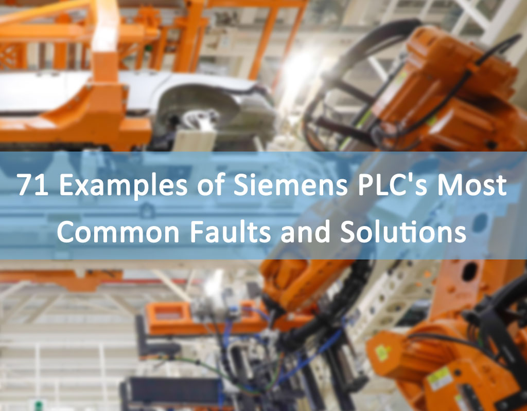 71 exemplos de falhas e soluções mais comuns do PLC Siemens